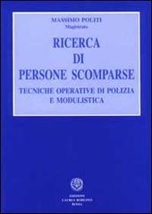 Ricerca di persone scomparse. Tecniche operative di polizia e modulistica