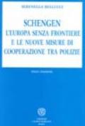 Schengen. L'Europa senza frontiere e le nuove misure di cooperazione tra polizie