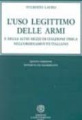 L'uso legittimo delle armi e degli altri mezzi di coazione fisica nell'ordinamento italiano