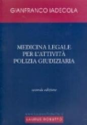 Medicina legale per l'attività di polizia giudiziaria