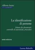 La identificazione di persone. Lettura dei documenti, controllo di autenticità, procedure