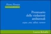 Prontuario delle violazioni ambientali. Acque, aria, rifiuti, rumore