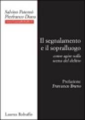 Il segnalamento e il sopralluogo. Come agire sulla scena del delitto