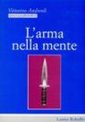 L'arma nella mente