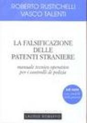 La falsificazione delle patenti straniere. Manuale tecnico operativo per i controlli di polizia. Con CD-ROM