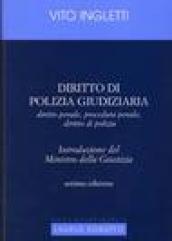 Diritto di polizia giudiziaria. Diritto penale, procedura penale, diritto di polizia