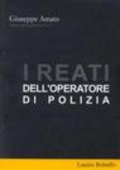 I reati dell'operatore di polizia