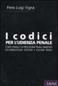 I codici per l'udienza penale. Codici penale e di procedura penale annotati: 1