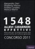 Millecinquecentoquarantotto allievi carabinieri effettivi. Concorso 2011. Manuale per la preparazione alla prova scritta di cultura generale