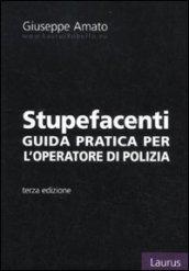 Stupefacenti. Guida pratica per l'operatore di polizia