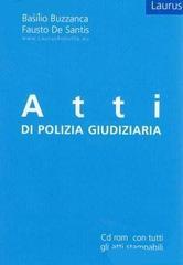 Atti di polizia giudiziaria. Con CD-ROM