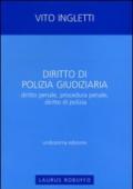 Diritto di polizia giudiziaria. Diritto penale, procedura penale, diritto di polizia