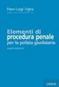 Elementi di procedura penale per la polizia giudiziaria