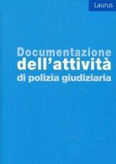 Documentazione dell'attività di polizia giudiziaria