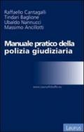 Manuale pratico della polizia giudiziaria. Con CD-ROM