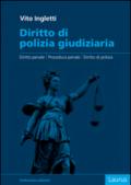 Diritto di polizia giudiziaria. Diritto penale, procedura penale, diritto di polizia