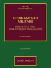 Ordinamento militare. 1: Codice e testo unico delle disposizioni regolamentari