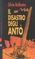 Disastro degli Antò (Il)