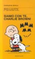 Siamo con te, Charlie Brown!