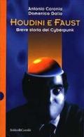 Houdini e Faust. Breve storia del cyberpunk