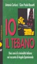 Angelo Epaminonda: io, il tebano. Dieci racconti di criminalità italiana nel racconto di un protagonista