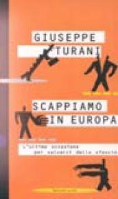 Scappiamo in Europa