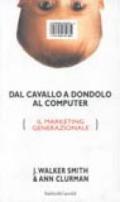 Dal cavallo a dondolo al computer. Il marketing generazionale