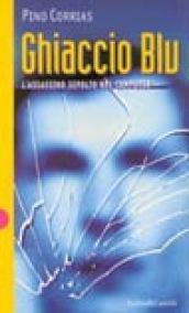 Ghiaccio blu. L'assassino sepolto nei computer: una storia vera