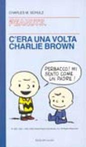 C'era una volta, Charlie Brown