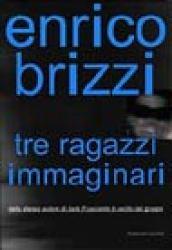 Tre ragazzi immaginari