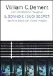 Il sonno e i suoi segreti. Dormire bene per vivere meglio