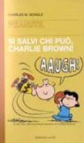 Si salvi chi può, Charlie Brown!
