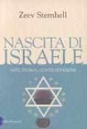 Nascita di Israele. Miti, storia, contraddizioni