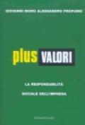 Plus valori. La responsabilità sociale dell'impresa