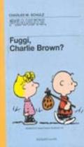 Fuggi, Charlie Brown?