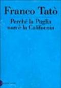 Perché la Puglia non è la California