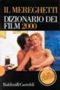 Il Mereghetti. Dizionario dei film 2000