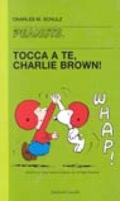 Tocca a te, Charlie Brown!