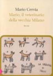 Mario il veterinario della vecchia Milano