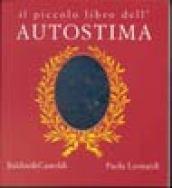 Piccolo libro dell'autostima (Il)