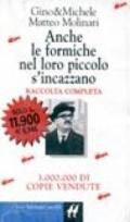 Anche le formiche nel loro piccolo si incazzano. Raccolta completa