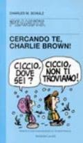 Cercando te, Charlie Brown!