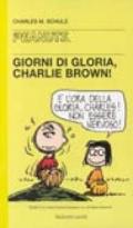 Giorni di gloria, Charlie Brown!