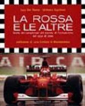 La rossa e le altre. Storia dei campionati del mondo di Formula Uno dal 1950 al 2000