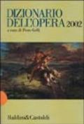 Dizionario dell'opera 2002