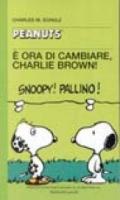 È ora di cambiare, Charlie Brown!