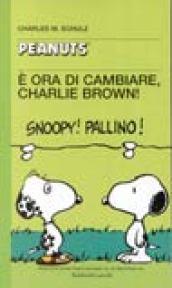 È ora di cambiare, Charlie Brown!