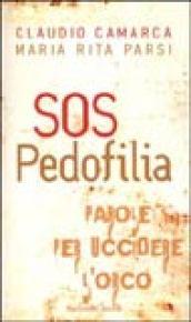 SOS Pedofilia. Parole per uccidere l'orco