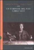 Torinese del Sud: Carlo Levi. Una biografia (Un)