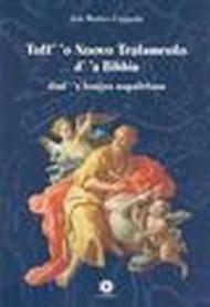 Tutt'o nuovo testamento. D'a bibbia dint'a lengua napoletana